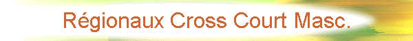 Rgionaux Cross Court Masc.