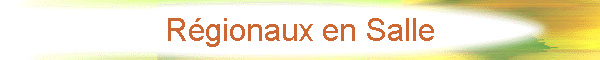 Rgionaux en Salle
